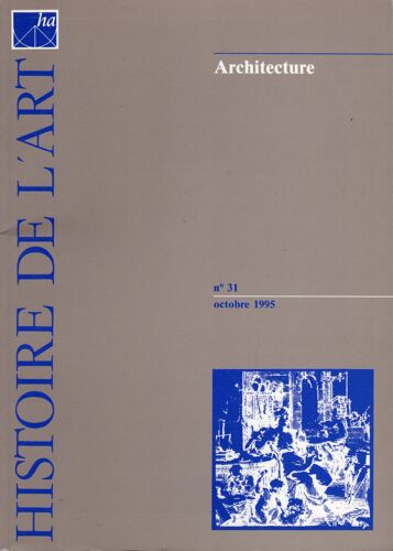 Histoire De L' Art (Revue De L' Inha) N° 31, 1995 : Architecture