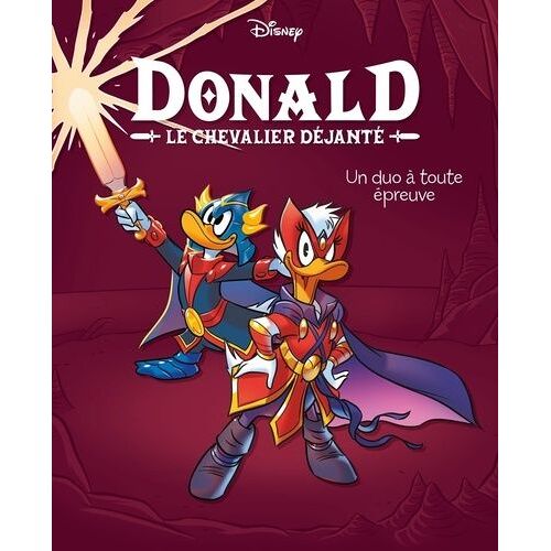 Donald Le Chevalier Déjanté - Tome 3 - Un Duo À Toute Épreuve