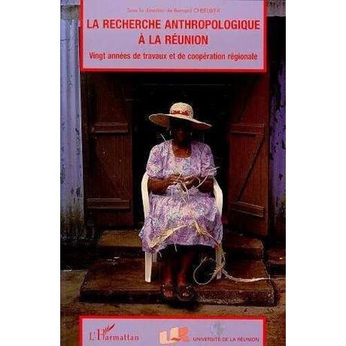 La Recherche Anthropologique À La Réunion - Vingt Années De Travaux Et De Coopération Régionale