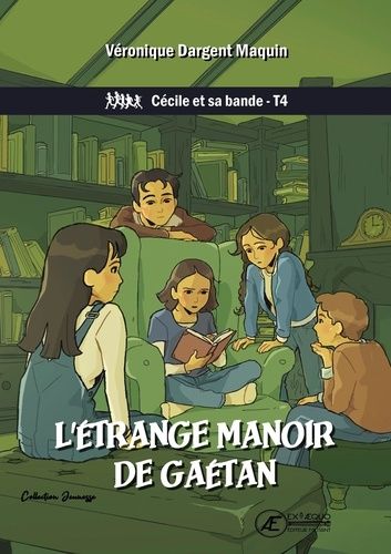 Cécile Et Sa Bande Tome 4 - L'étrange Manoir De Gaétan