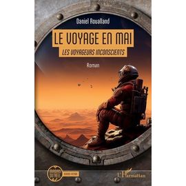 Le Voyage En Mai - <I>Les Voyageurs Inconscients</I>