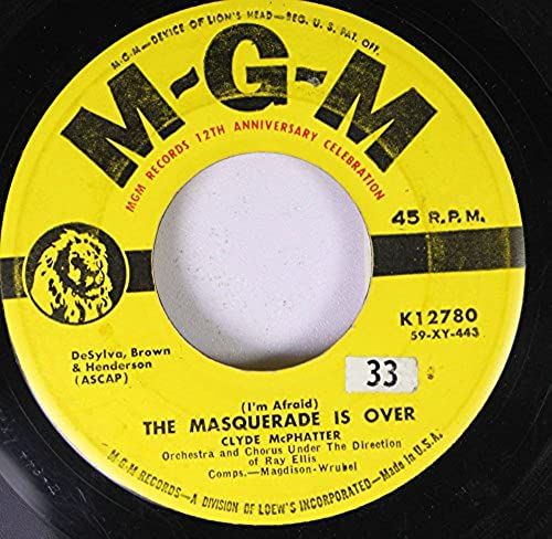 The Masquerade Is Over B/W I Told Myself A Lie (45 Rpm)