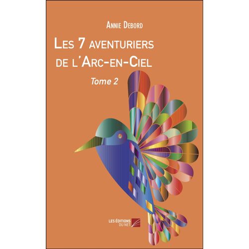 Les 7 Aventuriers De L'arc-En-Ciel - Tome 2
