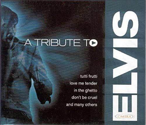 Tribute To Elvis Presley