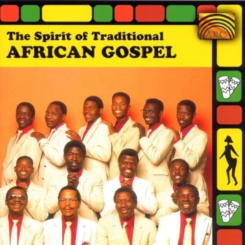 Spirit Of Traditional African Gospel