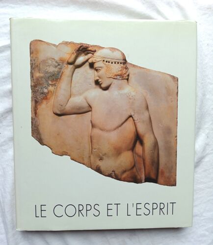 (Collectif), Le Corps Et L'esprit, Fondation De L'hermitage, Lausanne, 1990. Catalogue De L'exposition Présentée Du 2 Mars Au 15 Juillet 1990 À La Fondation De L'hermitage