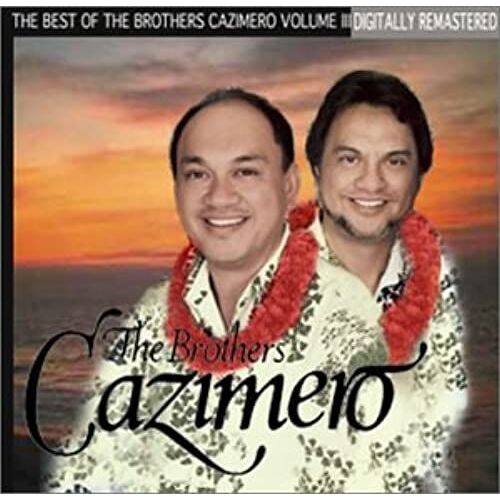 The Best Of The Brothers Cazimero Volume Iii