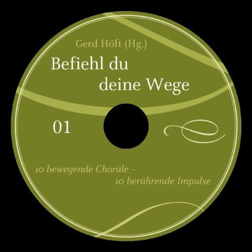 Befiehl Du Deine Wege/Mit 2 Cd¿S: Zehn Bewegende Choräle - Zehn Berührende Impulse