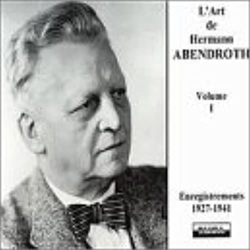 L'art De Hermann Abendroth, Vol. 1 (Recordings From 1927-1941)