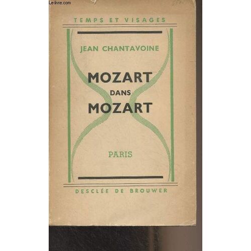 Mozart Dans Mozart - Temps Et Visages