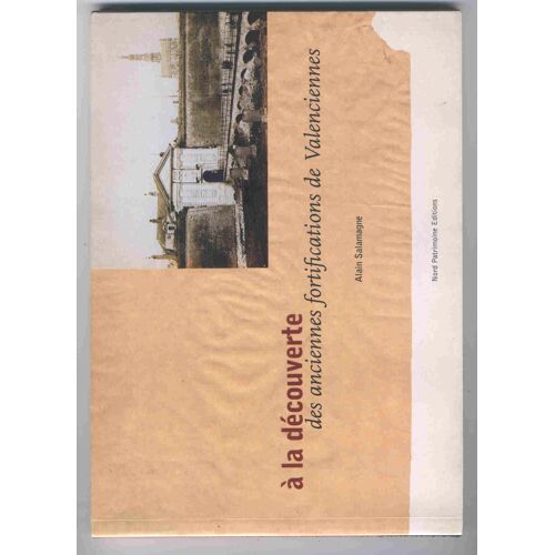 A La Découverte Des Anciennes Fortifications De Valenciennes