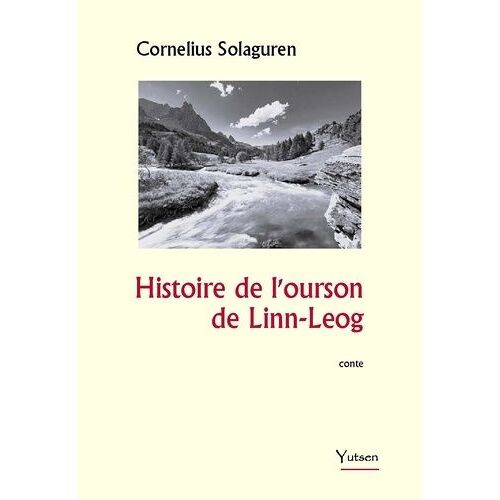 Histoire De L'ourson De Linn-Leog - Chroniques De Linn-Leog Iii