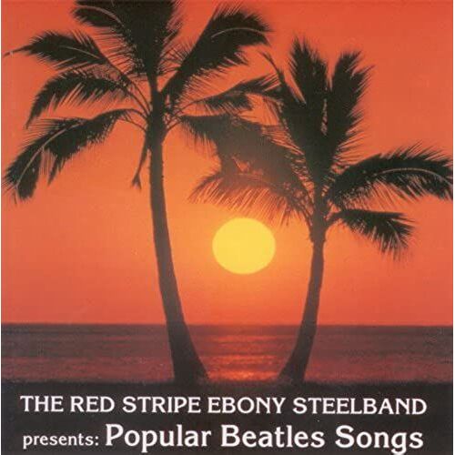 The Red Stripe Ebony Steelband Presents Popular Beatles Songs