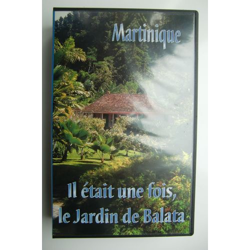 Cassette Vhs Secam Il Était Une Fois Le Jardin De Balata En Martinique