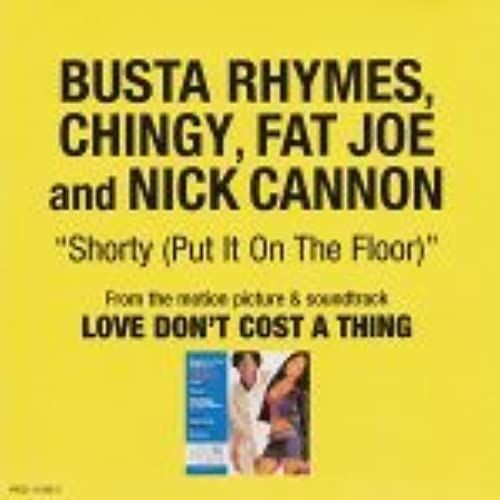 Busta Rhymes, Chingy, Fat Joe, & Nick Cannon: Shorty (Put It On The Floor) (6 Vers.) [Single]