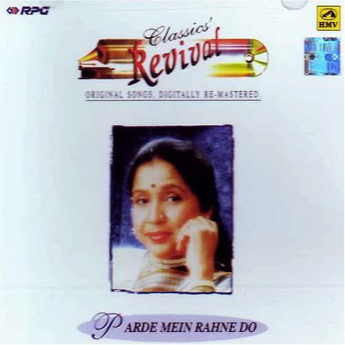 Classics Revival-Asha Bhosle-Parde Mein Rahne Do(Indian/Classic/Film Songs/Hits/Bollywood/Best Of Asha Bhosle)