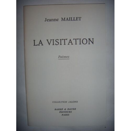 Poésies: Jeanne Maillet: La Visitation, 1987