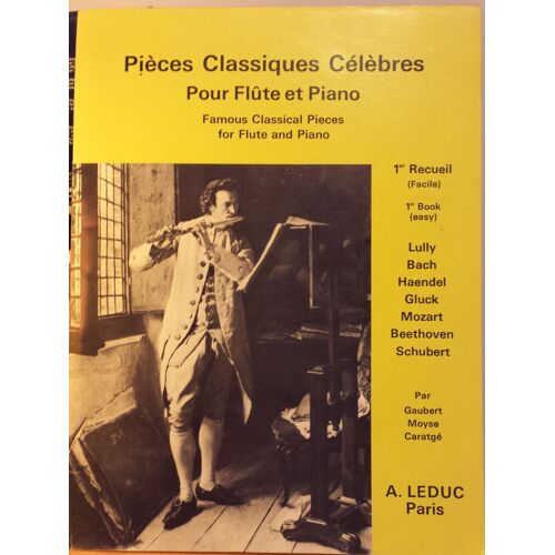 Pièces Classiques Célèbres Pour Flûte Et Piano 1er Recueil