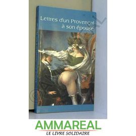 Lettres D'Un Provençal À Son Epouse
