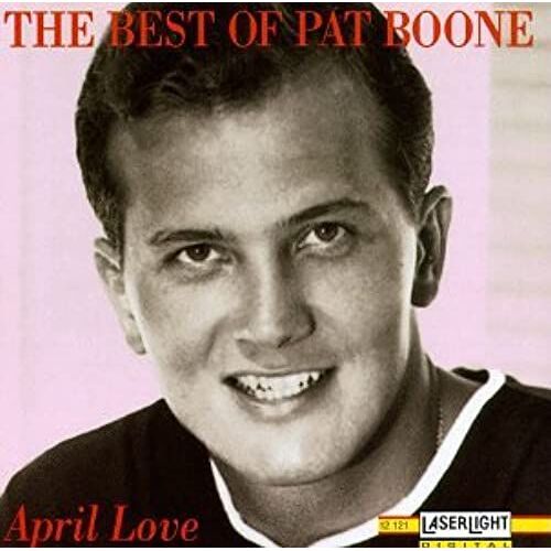 The Best Of Pat Boone: April Love