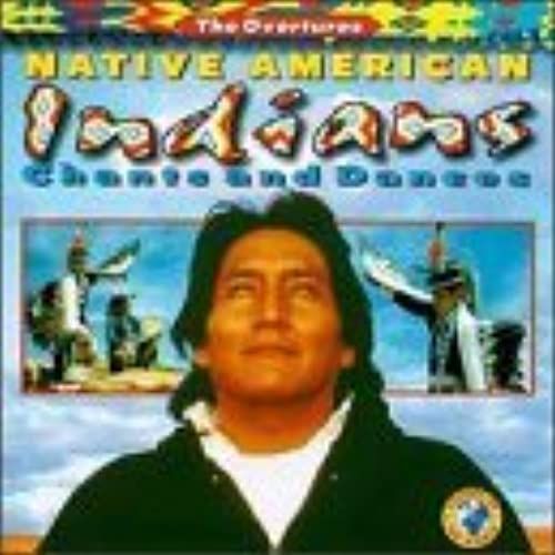 Native American Indian Chants & Dances By Overtures (1998-12-02)