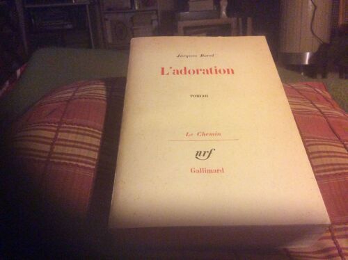 Nrf Gallimard L,Adoration Le Chemin (Jacques Borel 1965)