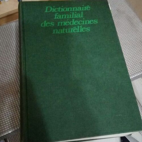 Dictionnaire Familial Des Médecines Naturelles