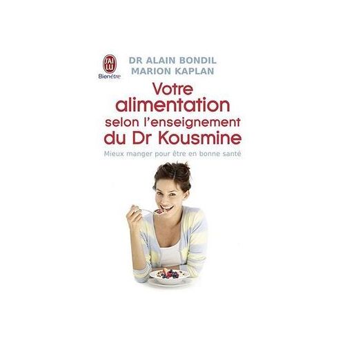 Votre Alimentation Selon L'enseignement Du Dr Kousmine