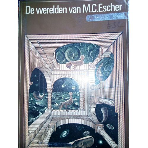 De Werelden Van M. C. Escher