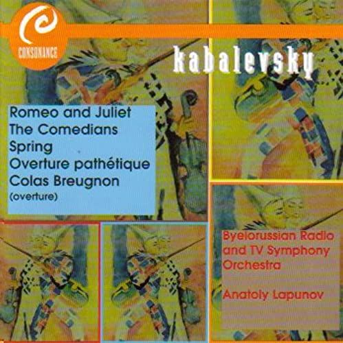 Kabalevsky: Romeo And Juliet, Suite From The Incidental Music, Op 56; Comedians, Suite For Small Orchestra Op26/1-10; Colas Breugnon
