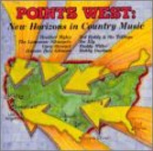 Points West: New Horizons In Country Music