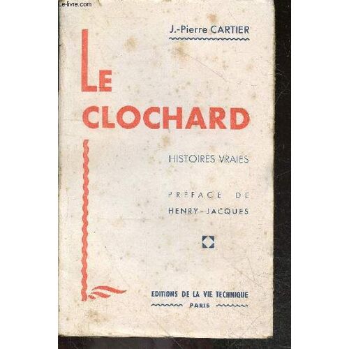Le Clochard - Histoires Vraies + Envoi De L Auteur