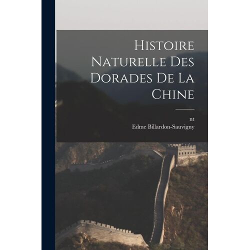Histoire Naturelle Des Dorades De La Chine