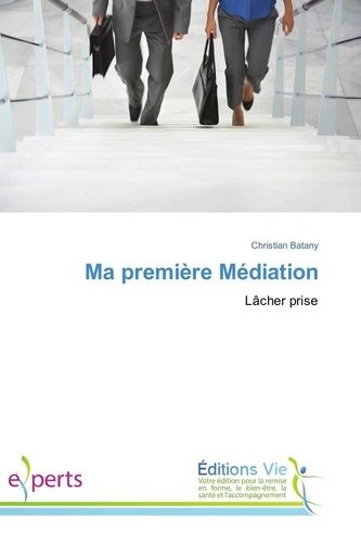 Ma Première Médiation - Lâcher Prise