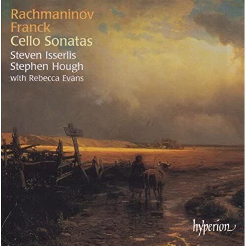 Rachmaninov: Cello Sonata; Franck: Cello Sonata