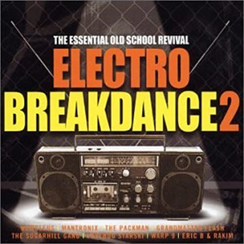 Electro Breakdance V.2: The Real Old School Revival