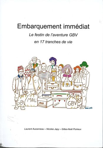 Embarquement Immédiat - Le Festin De L'aventure Gbv En 17 Tranches De Vie