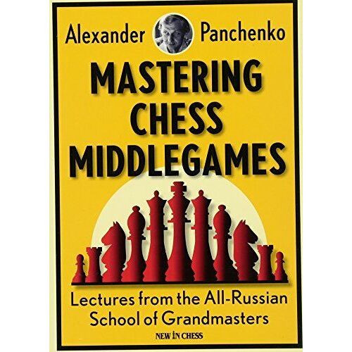 Mastering Chess Middlegames