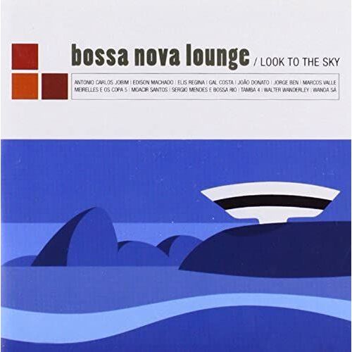 Bossa Nova Lounge: Look To The Sky