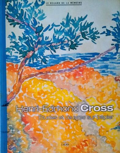 Henri-Edmond Cross - Etudes Et Uvres Sur Papier