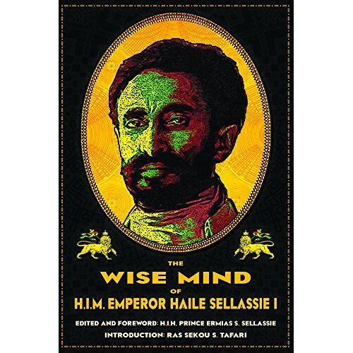 The Wise Mind Of Emperor Haile Sellassie I