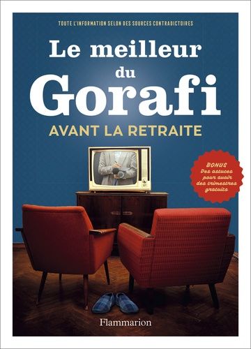 Le Meilleur Du Gorafi - Avant La Retraite