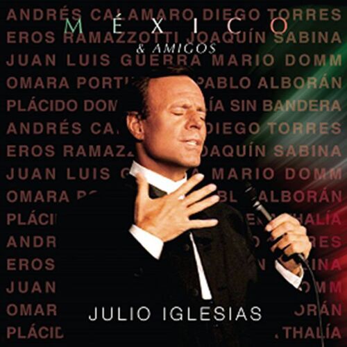 Julio Iglesias - Mexico Y Amigos