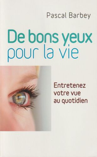 De Bons Yeux Pour La Vie