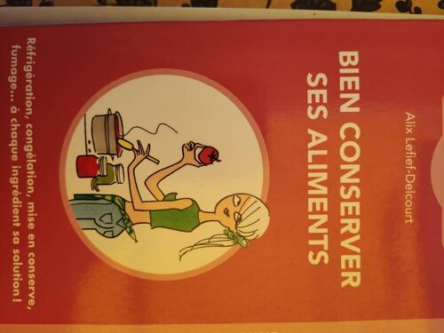 Bien Conserver Ses Aliments