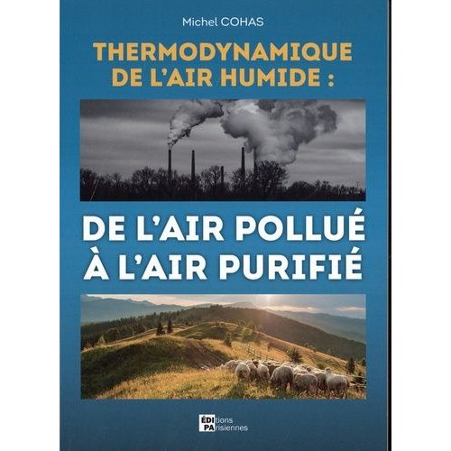 Thermodynamique De L'air Humide : De L'air Pollué À L'air Purifié