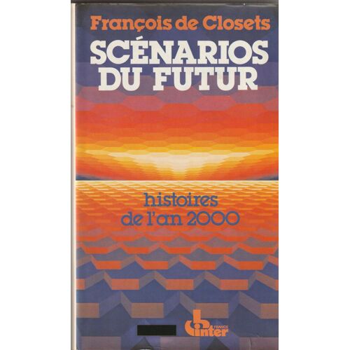 Scénarios Du Futur - Histoires De L'an 2000