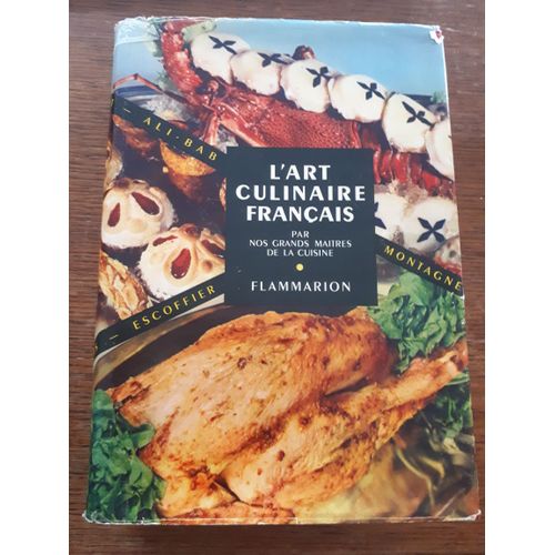 L'Art Culinaire Français Par Nos Grands Maitres De La Cuisine
