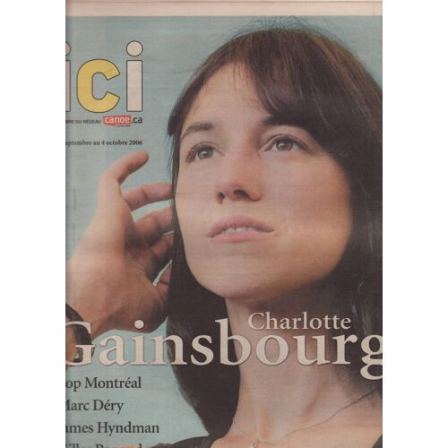 Ici (Edition Canada) / 28-09-2006 N°10 : Charlotte Gainsbourg (1,5p)