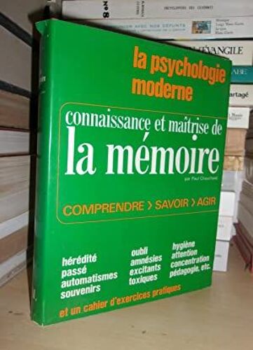 Connaissance Et Maitrise De La Memoire : Et Un Cahier D'exercices Pratiques